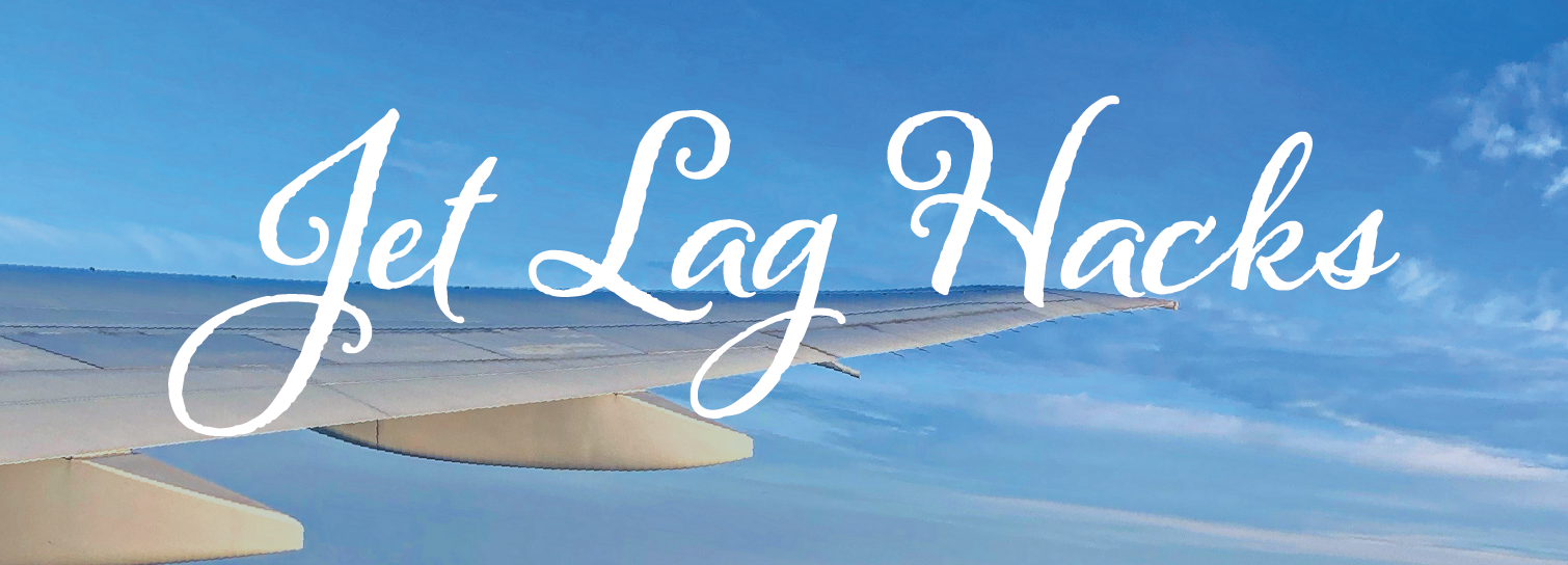 Jet Lag Hacks Blog