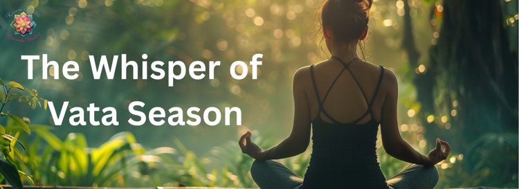 The Whisper of Vata Season 